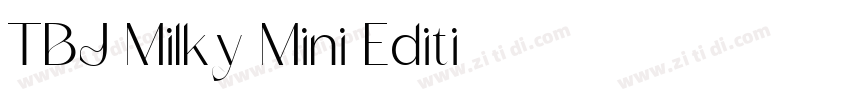 TBJ Milky Mini Editi字体转换 TBJ Milky Mini Editi字体转换